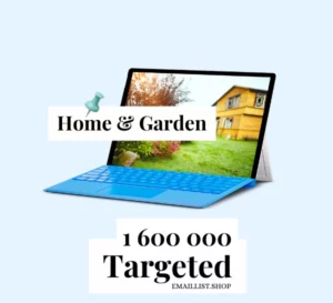 Targeted Email Lists - Home Garden